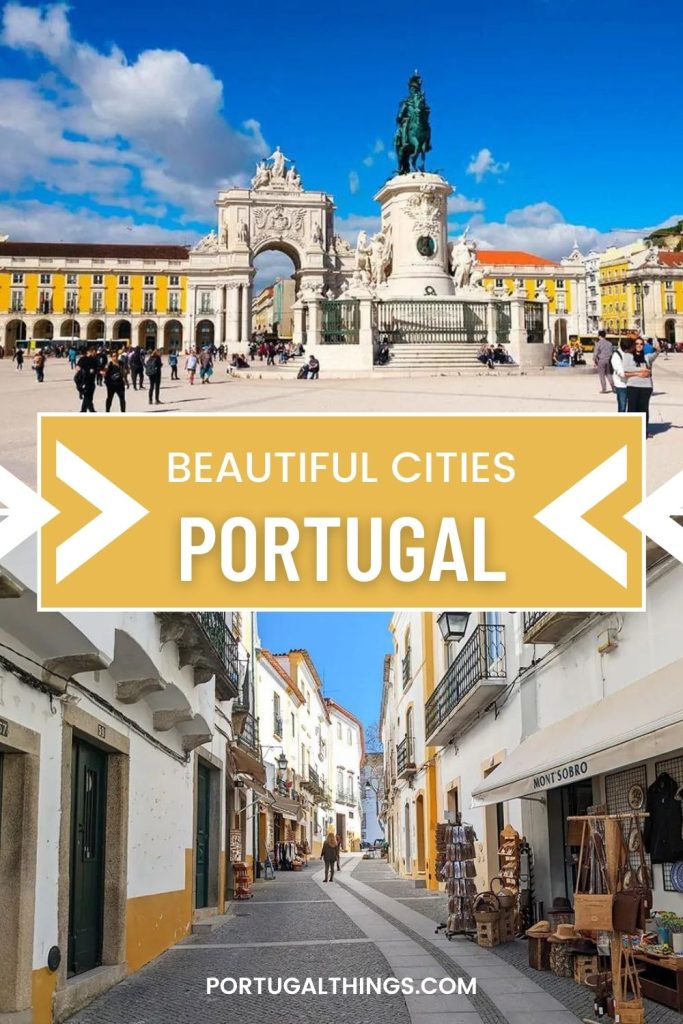 the-15-most-beautiful-cities-in-portugal-to-visit-portugal-things