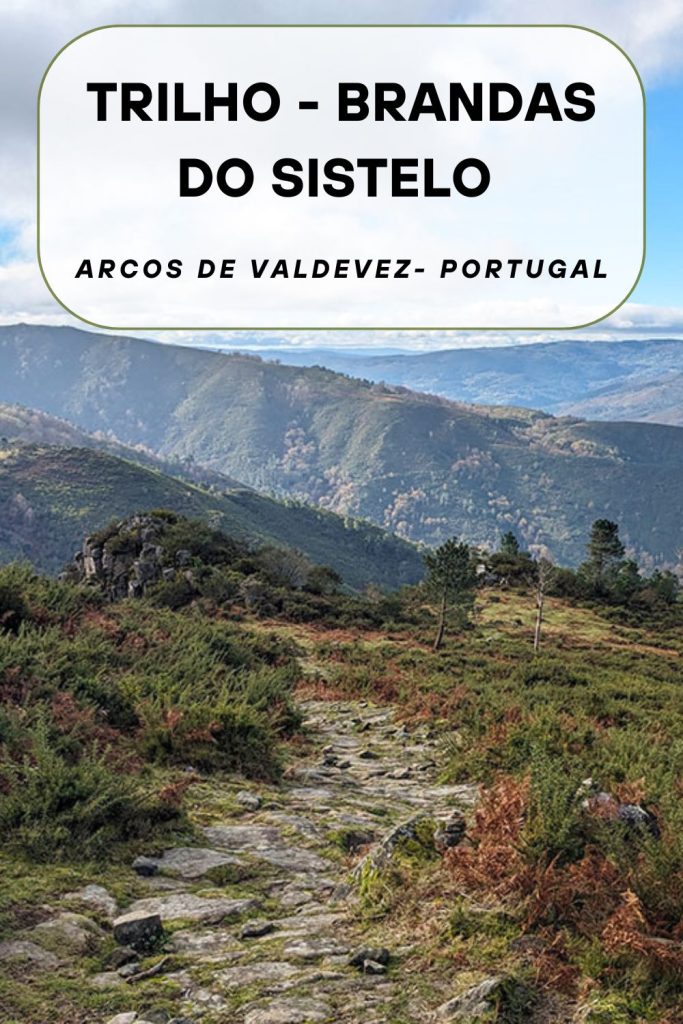 Trilho Brandas do Sistelo - Arcos de Valdevez Portugal