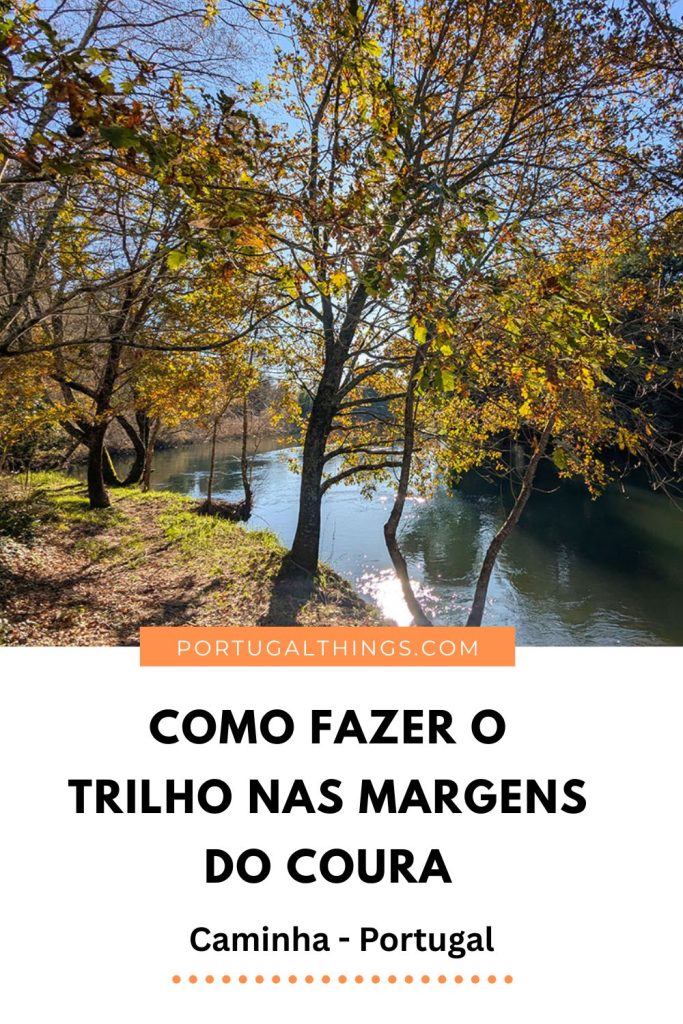 Como fazer o trilho nas margens do coura Caminha Portugal