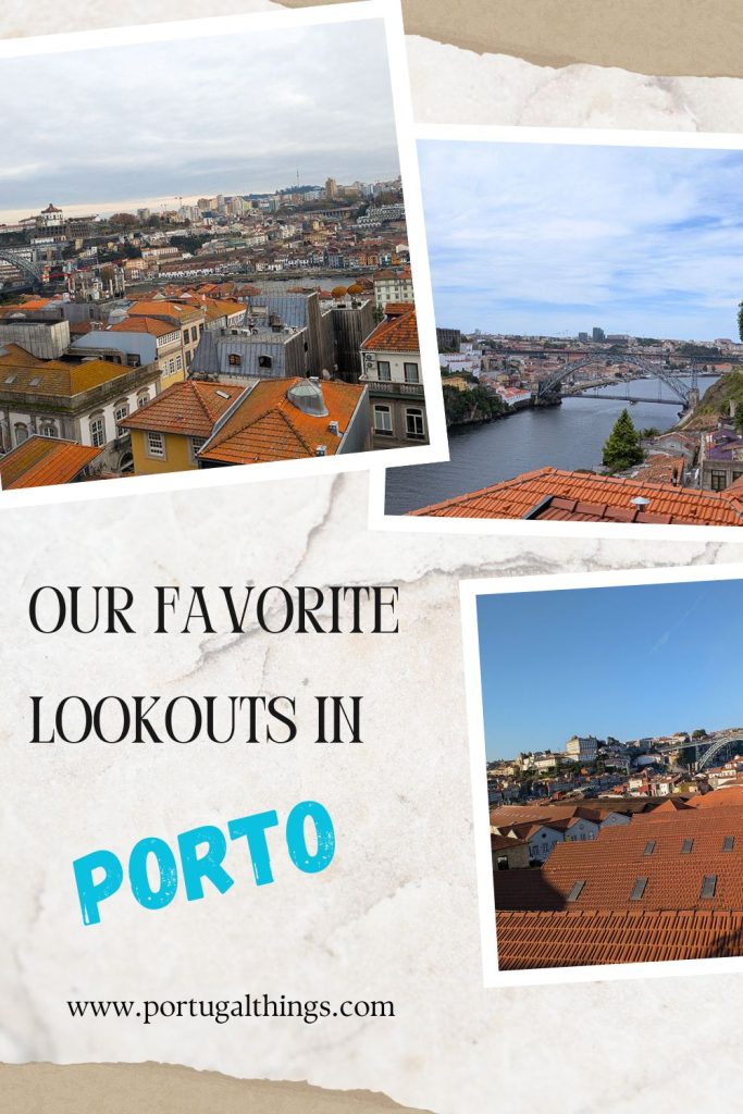 Our favorite lookouts in Porto