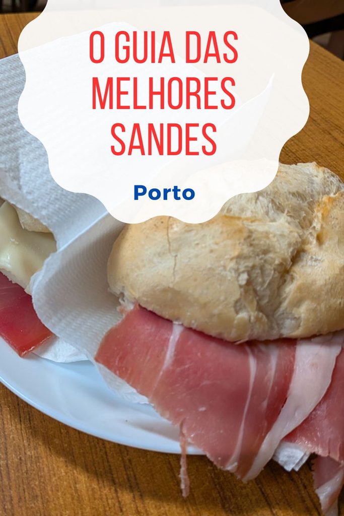 O guia das melhores sandes do Porto